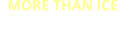 MORE THAN ICE WE OFFER COMPLETE  COLD SOLUTIONS